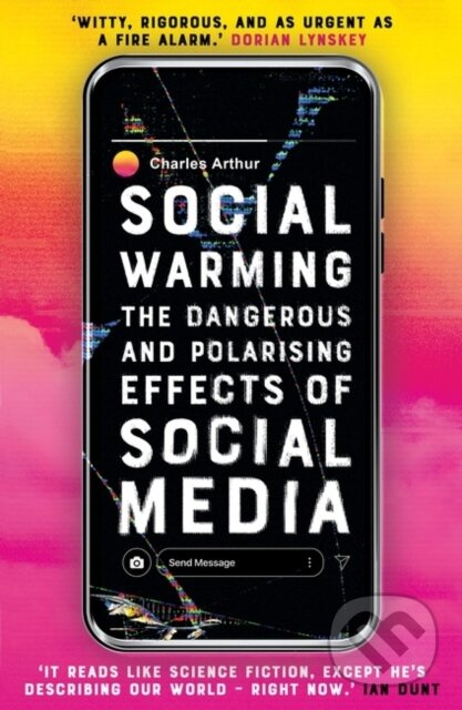 Social Warming (How Social Media Polarises Us All) - kniha z kategorie Matematika