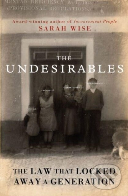 The Undesirables (The Law that Locked Away a Generation) - kniha z kategorie Právo a etika v medicíne