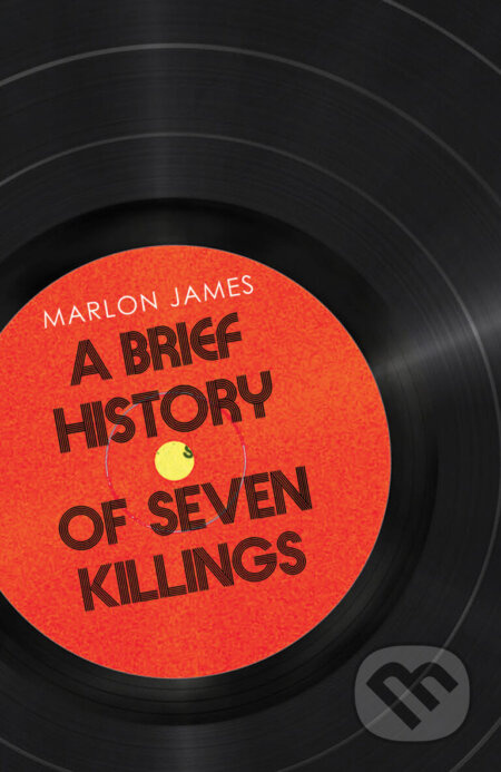 A Brief History of Seven Killings - Marlon James