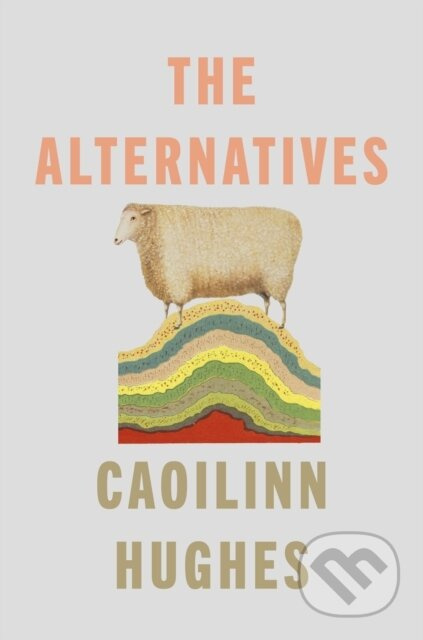 The Alternatives - Caoilinn Hughes - kniha z kategorie Společenská beletrie