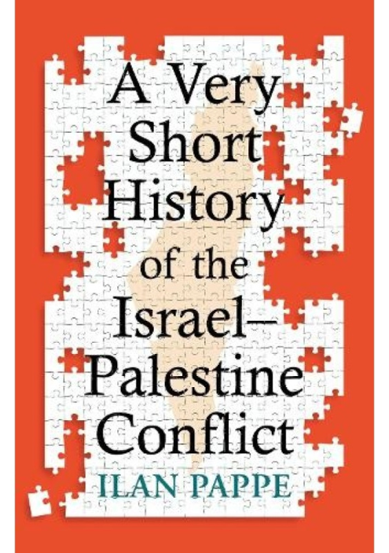 Very Short History of the Israel–Palestine Conflict Oneworld Publications