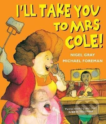 I´ll Take You To Mrs Cole! - Nigel Gray