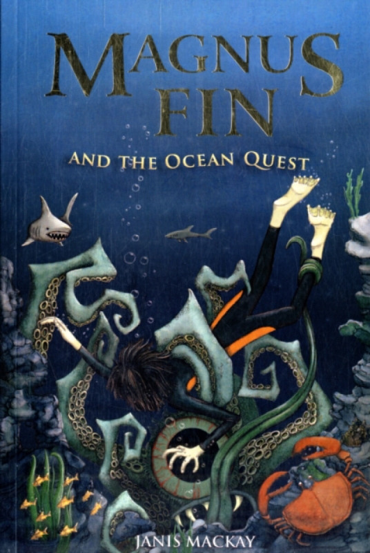 Magnus Fin and the Ocean Quest - Janis Mackay