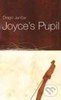 Joyce’s Pupil - Drago Jančar - kniha z kategorie Beletrie