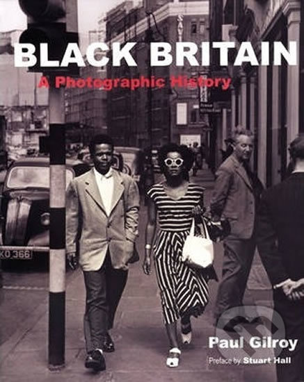 Black Britain (A Photographic History) - Paul Gilroy - kniha z kategorie Historie
