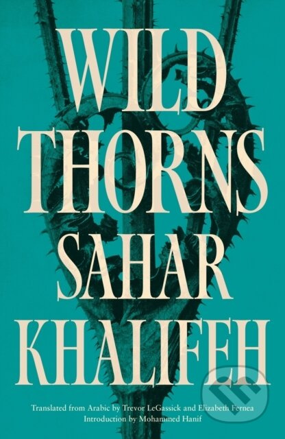 Wild Thorns - Sahar Khalifeh - kniha z kategorie Společenská beletrie