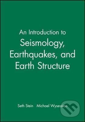 An Introduction to Seismology, Earthquakes, and Earth Structure - kniha z kategorie Geologie