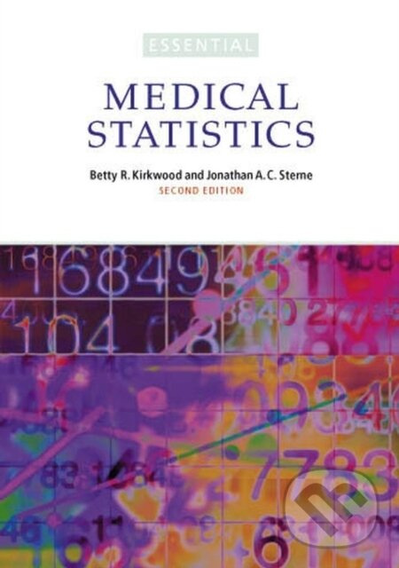 Essential Medical Statistics - Betty R. Kirkwood, Jonathan A. C. Sterne - kniha z kategorie Matematika