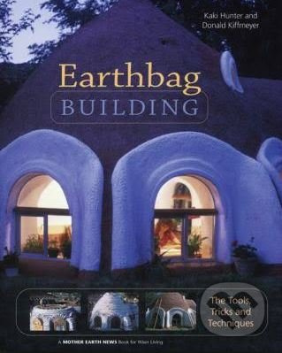 Earthbag Building (The Tools, Tricks and Techniques) - kniha z kategorie Architektura