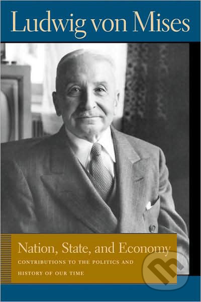 Nation, State and Economy - Ludwig von Mises - kniha z kategorie Odborné a naučné