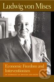 Economic Freedom And Interventionism - Ludwig von Mises - kniha z kategorie Ekonómia