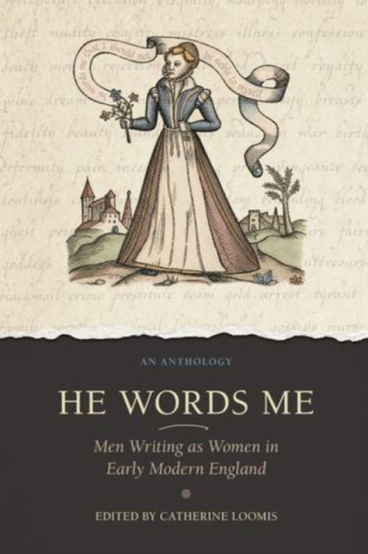 Arizona Center for Medieval & Renaissance Studies,US He Words Me - Loomis, Catherine