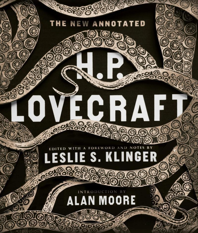 The New Annotated H.P. Lovecraft - Howard Phillips Lovecraft, Leslie S. Klinger,  Alan Moore