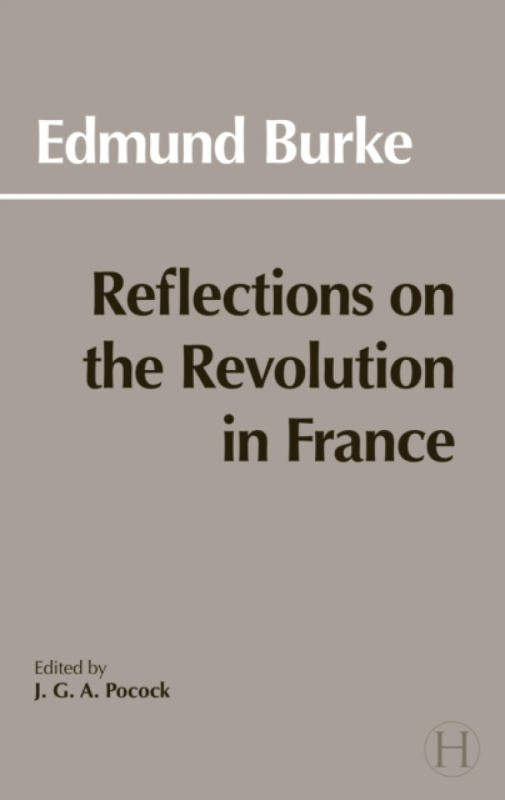 Reflections on the Revolution in France - Edmund Burke