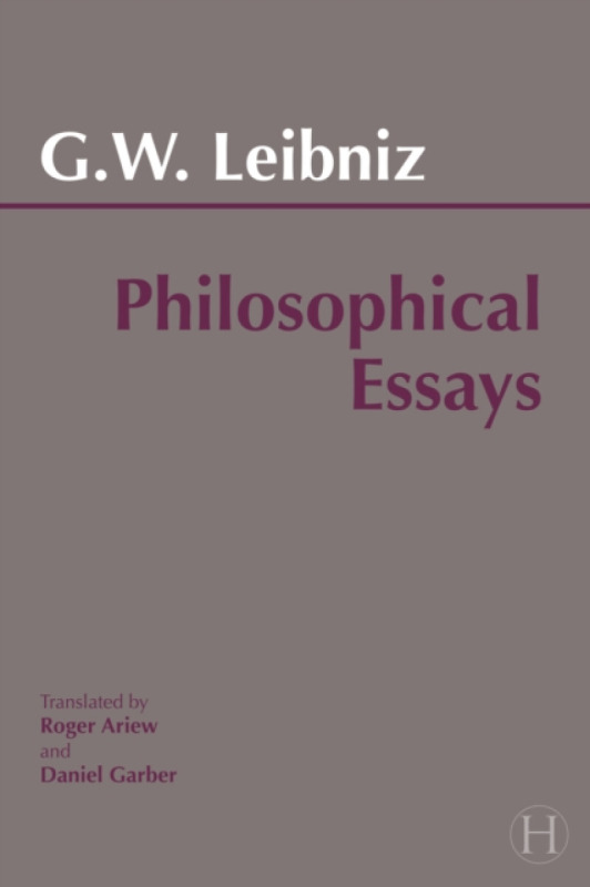 Leibniz: Philosophical Essays - Gottfried Wilhelm Leibniz