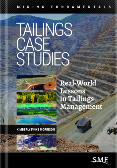 Society for Mining, Metallurgy, and Exploration Tailings Case Studies