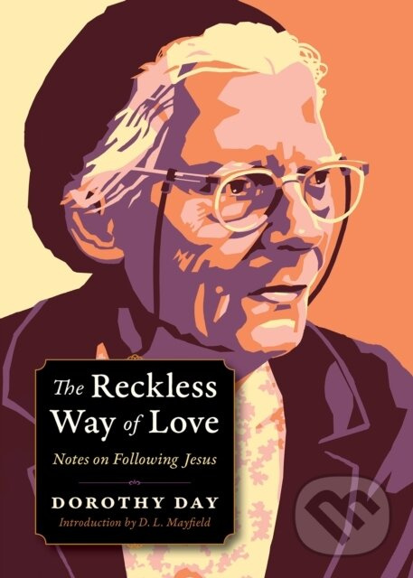 The Reckless Way of Love (Notes on Following Jesus) - kniha z kategorie Filozofia