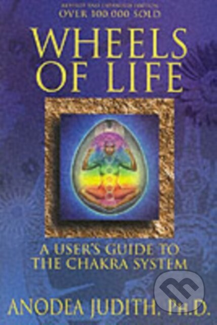 Wheels of Life (User's Guide to the Chakra System) - kniha z kategorie Ezoterika