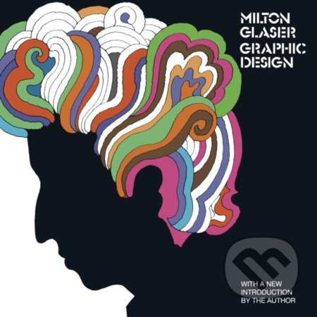 Milton Glaser: Graphic Design - Milton Glaser - kniha z kategorie Design