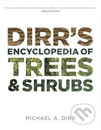 Dirr's Encyclopedia of Trees and Shrubs - Michael A. Dirr - kniha z kategorie Dům, byt a zahrada