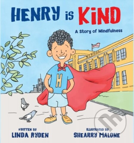 Henry is Kind (A Story of Mindfulness) - Linda Ryden - kniha z kategorie Pro děti