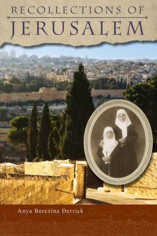 Recollections of Jerusalem - Anya Berezina Derrick