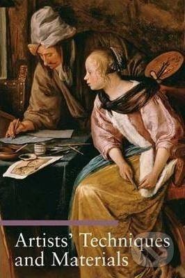 Artists' Techniques and Materials - Antonella Fuga - kniha z kategorie Malířství a sochařství