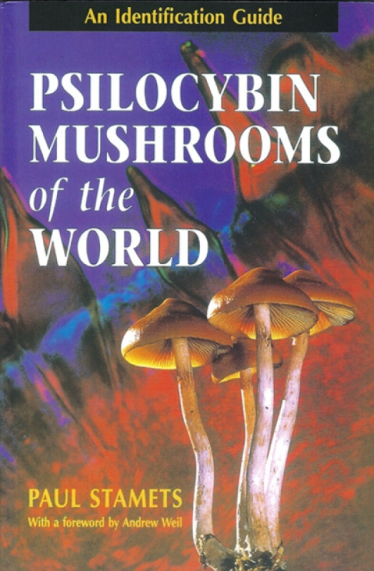 Psilocybin Mushrooms of the World, An Identification Guide Random House USA Inc