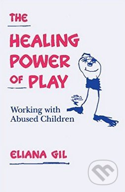 The Healing Power of Play (Working with Abused Children) - kniha z kategorie Psychologie