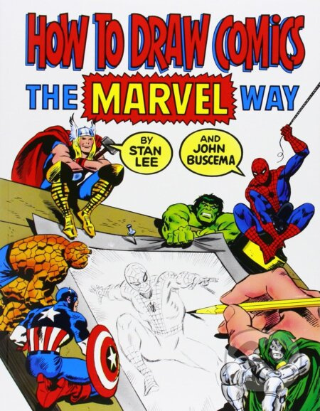 How to Draw Comics the "Marvel" Way - John Buscema, Stan Lee - kniha z kategorie Komiksy