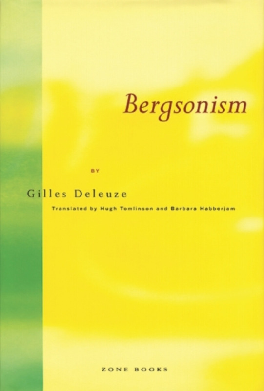 Bergsonism - Gilles Deleuze