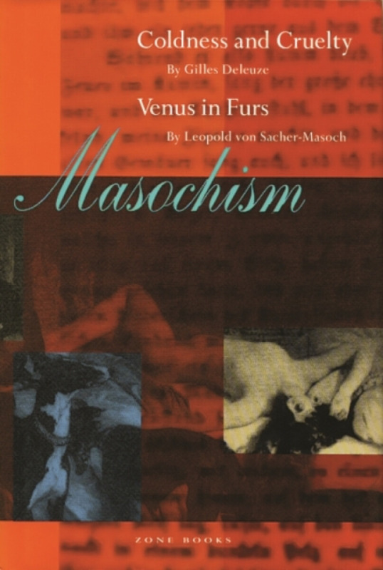 Masochism - Gilles Deleuze, Jean McNeil, Leopold Von Sacher–masoch