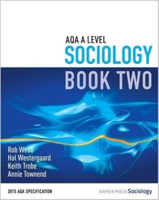 Aqa A Level Sociology Book Two - Annie Townend, Rob Webb, Keith Trobe, Hal Westergaard - kniha z kategorie Vysoké školy