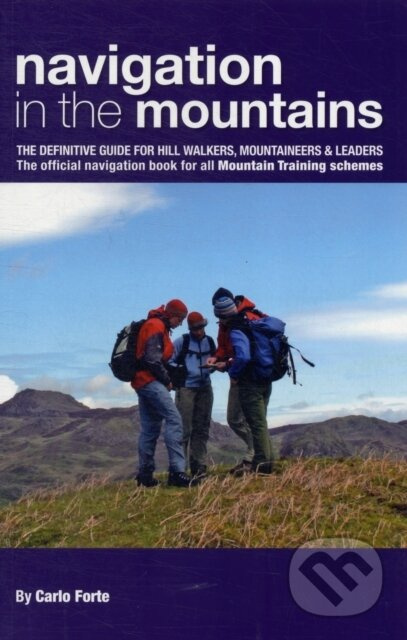 Navigation in the Mountains (The Definitive Guide for Hill Walkers, Mountaineers & Leaders) - kniha z kategorie Průvodci