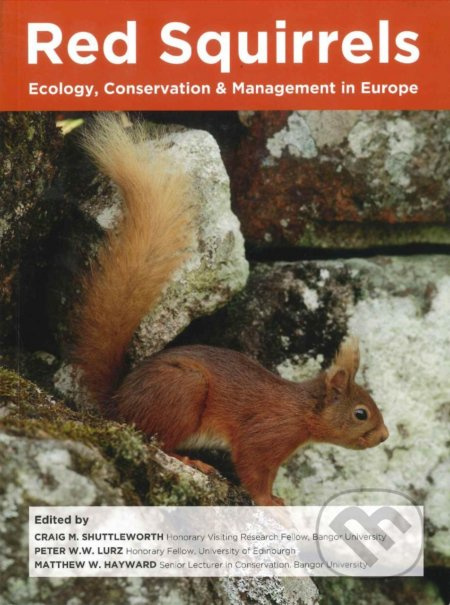 Red Squirrels (Ecology, Conservation & Management in Europe) - kniha z kategorie Přírodní vědy a technika