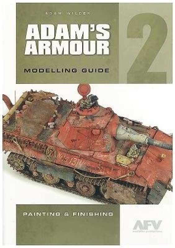 AdamS Armour 2, Modelling Guide AFV Modeller Ltd