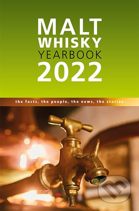 Malt Whisky Yearbook 2022 (The Facts, the People, the News, the Stories) - kniha z kategorie Podle potraviny
