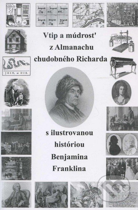 Vtip a múdrosť z Almanachu chudobného Richarda (S ilustrovanou históriou Benjamina Franklina) - kniha z kategorie Beletrie