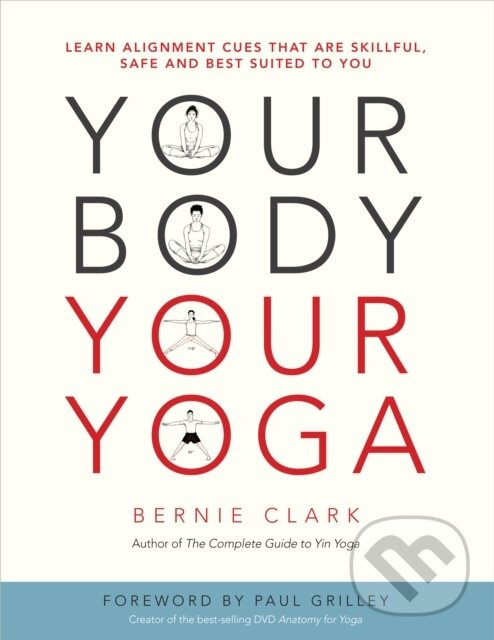 Your Body, Your Yoga (Learn Alignment Cues That Are Skillful, Safe, and Best Suited To You) - kniha z kategorie Zdravie a životný štýl
