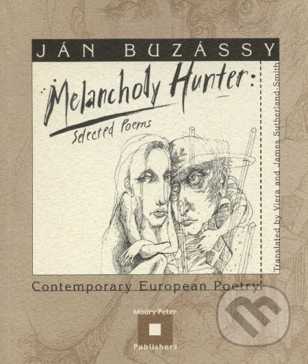 Melancholy Hunter (Selected poems) - Ján Buzássy - kniha z kategorie Poezie