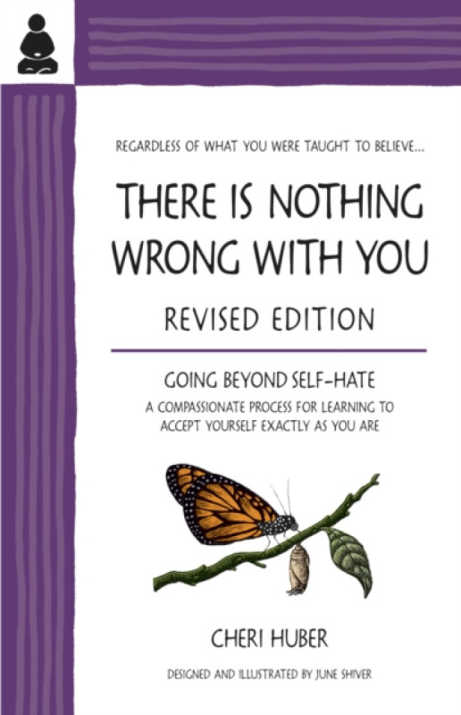 There Is Nothing Wrong with You - Cheri Huber