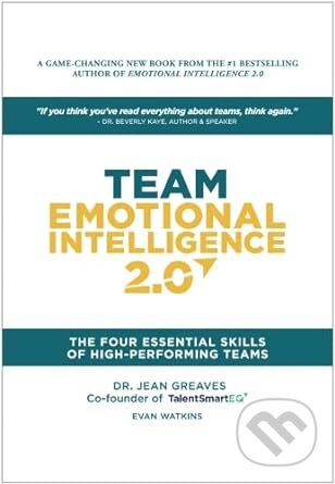 Team Emotional Intelligence 2.0 (The Four Essential Skills of High Performing Teams) - kniha z kategorie Podnikání