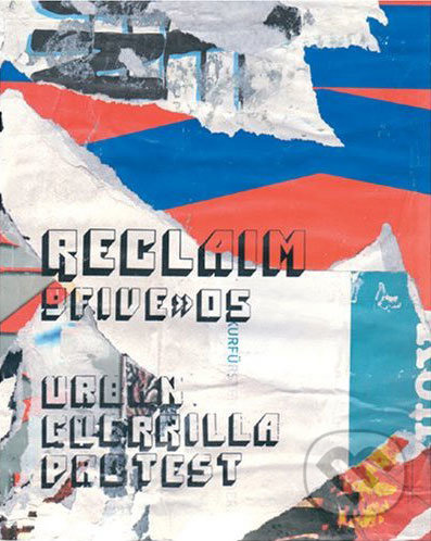 Urban Guerrilla Protest (Reclaim 9Five-05) - Rudolf Ake - kniha z kategorie Umění, design a architektura