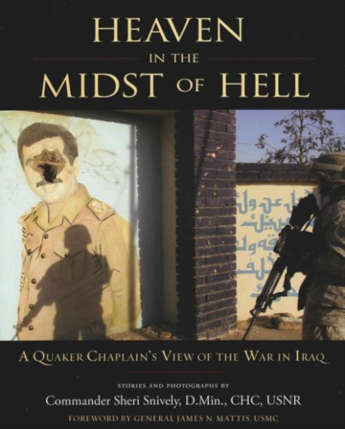 Raven Oaks Press Heaven in the Midst of Hell - Snively, Commander Sheri D., Min, CHC, USNR