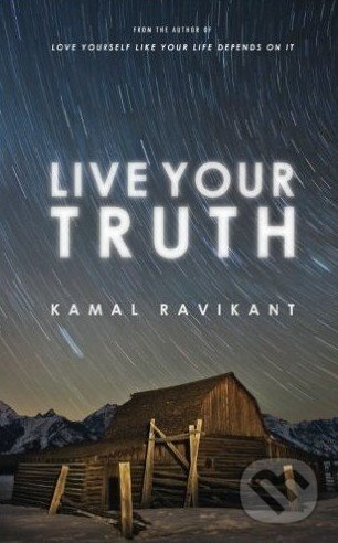 Live Your Truth - Kamal Ravikant - kniha z kategorie Odborné a naučné