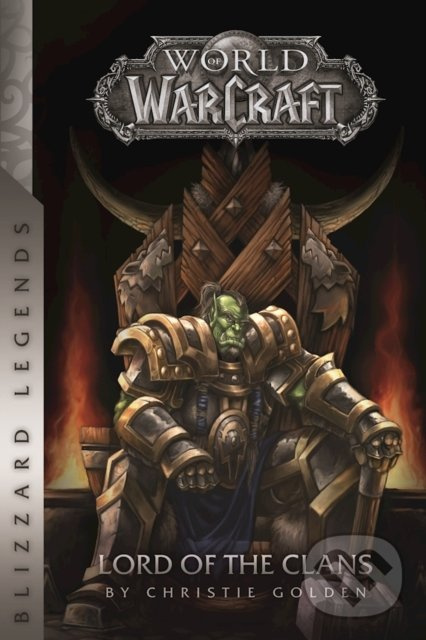 World of Warcraft: Lord of the Clans - Christie Golden - kniha z kategorie Sci-fi, fantasy a komiksy