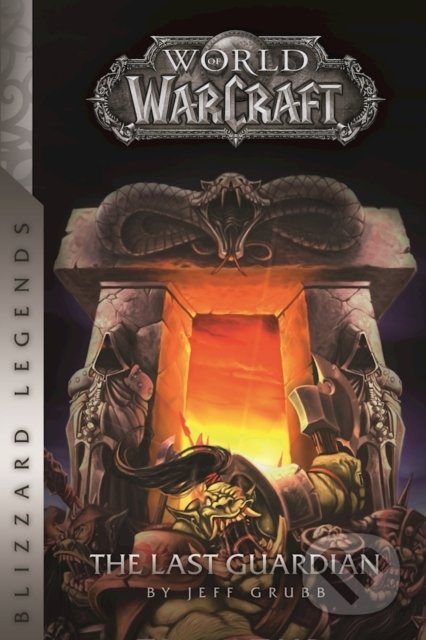 World of Warcraft: The Last Guardian - Jeff Grubb - kniha z kategorie Sci-fi, fantasy a komiksy