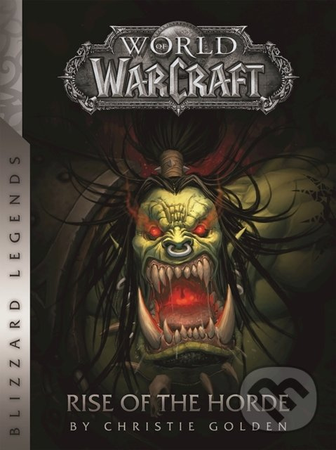 World of Warcraft: Rise of the Horde - Christie Golden - kniha z kategorie Sci-fi, fantasy a komiksy