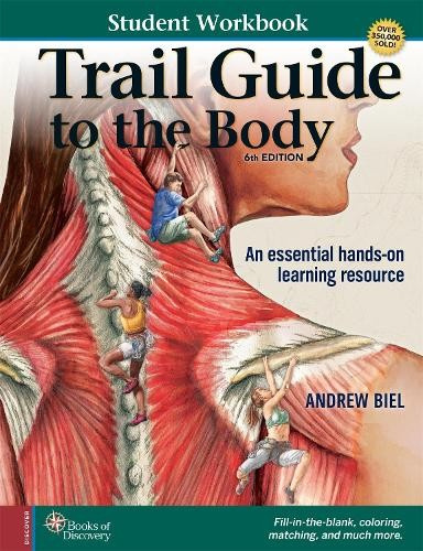 Student Workbook for Biels Trail Guide to The Body Books of Discovery