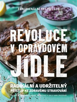 Revoluce v opravdovém jídle - Jonno Proudfoot, Tim Noakes, Sally-Ann Creedová
